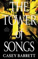 The Tower of Songs di Casey Barrett edito da Kensington Publishing
