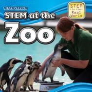 Discovering Stem at the Zoo di Therese Shea edito da PowerKids Press