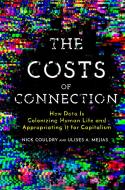 The Costs of Connection di Nick Couldry, Ulises A. Mejias edito da Stanford University Press