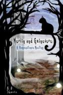 Merlin and Guinevere: A Happenstance Meeting di R. D. Shanks edito da Createspace