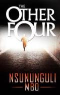 The Other Four di Nsununguli Mbo edito da Createspace