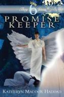 Promise Keeper di Katheryn Maddox Haddad edito da Createspace Independent Publishing Platform