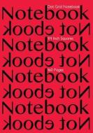 Dot Grid Notebook 1/4 Inch Squares 160 Pages: Notebook Not eBook with Red Cover, 7x10 1/4 Inch Dot Grid Graph Paper, Perfect Bound, Ideal for Structur di Spicy Journals edito da Createspace