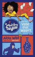 Squishy Taylor and the Vase That Wasn't di Ailsa Wild edito da PICTURE WINDOW BOOKS