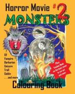 Horror Movie Monsters Colouring Book 2 di MR Albert David Sutton edito da Createspace