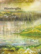 Wavelengths di Pauline Summerhayes edito da Austin Macauley Publishers