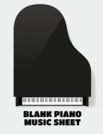 Blank Sheet Music for Piano: Large Print 8.5 by 11 - Blank Sheet Music- 104 Pages - (Blank Staff Player) - Composition Books- Manuscript Paper Volu di Orendabook edito da Createspace Independent Publishing Platform