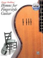 Craig Dobbins' Hymns for Fingerstyle Guitar [With CD] edito da Alfred Publishing Company