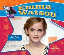 Emma Watson: Harry Potter Star di Sarah Tieck edito da Buddy Books