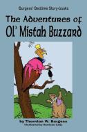 The Adventures of Ol' Mistah Buzzard di Thornton W. Burgess edito da Flying Chipmunk Publishing