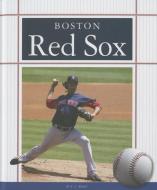 Boston Red Sox di K. C. Kelley edito da CHILDS WORLD
