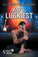 The Luckiest di M.J. O'Shea, Piper Vaughn edito da Dreamspinner Press