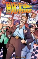 Back to the Future: Biff to the Future di Bob Gale, Derek Fridolfs edito da IDEA & DESIGN WORKS LLC