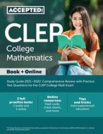 CLEP College Mathematics Study Guide 2021-2022 di Inc. Accepted edito da Accepted, Inc.