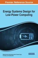 Energy Systems Design for Low-Power Computing edito da IGI Global