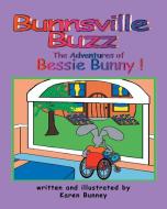 The Adventures of Bessie Bunny di Karen Bunney edito da Page Publishing, Inc.