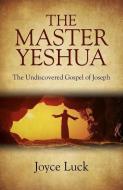 The Master Yeshua di Joyce Luck edito da John Hunt Publishing