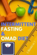 Intermittent Fasting And OMAD Diet di Johnson Nancy Johnson edito da Online Creative Services Di Daniel Zanatta