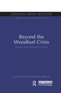 Beyond the Woodfuel Crisis di Gerald Leach, Robin Mearns edito da Taylor & Francis Ltd