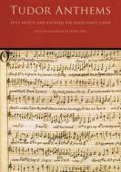 Tudor Anthems di Hal Leonard Publishing Corporation edito da Omnibus Press