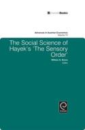 The Social Science of Hayek's the Sensory Order edito da Emerald Group Publishing Limited