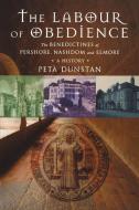 The Labour of Obedience di Peta Dunstan edito da Canterbury Press