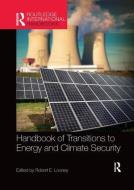 Looney, R: Handbook of Transitions to Energy and Climate Sec di Robert E. Looney edito da Routledge