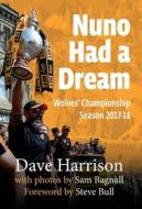 Nuno Had A Dream di Dave Harrison edito da St David's Press