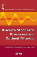 Discrete Stochastic Processes and Optimal Filtering di Jean-Claude Bertein edito da ISTE Ltd.