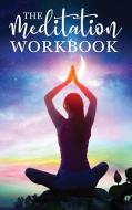 THE MEDITATION WORKBOOK: 160+ MEDITATION di AVENTURAS DE VIAJE edito da LIGHTNING SOURCE UK LTD