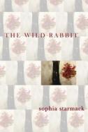 The Wild Rabbit di Sophia Starmack edito da Deadly Chaps