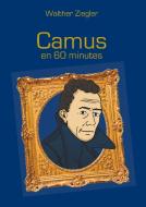 Camus en 60 minutes di Walther Ziegler edito da Books on Demand