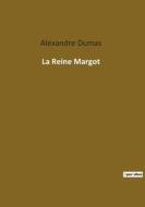 La Reine Margot di Alexandre Dumas edito da Culturea