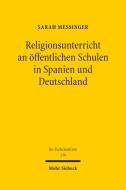 Religionsunterricht an öffentlichen Schulen in Spanien und Deutschland di Sarah Messinger edito da Mohr Siebeck GmbH & Co. K