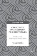 Credit Risk Management for Derivatives di Ivan Zelenko edito da Springer-Verlag GmbH