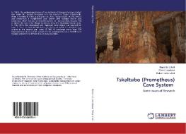 Tskaltubo (Prometheus) Cave System di Nana Bolashvili, Omar Lanchava, Kukuri Tsikarishvili edito da LAP Lambert Academic Publishing