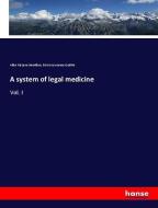 A system of legal medicine di Allan Mclane Hamilton, Edwin Lawrence Godkin edito da hansebooks