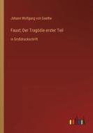 Faust; Der Tragödie erster Teil di Johann Wolfgang von Goethe edito da Outlook Verlag