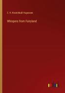 Whispers from Fairyland di E. H. Knatchbull-Hugessen edito da Outlook Verlag