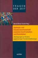 Apologie und Glaubensrechenschaft zwischen Konfrontation und Korrelation edito da Echter Verlag GmbH