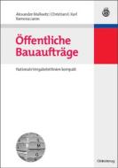 Öffentliche Bauaufträge di Ramona Jaron, Christian K. Karl, Alexander Malkwitz edito da De Gruyter Oldenbourg