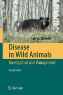 Disease in Wild Animals di Gary A. Wobeser edito da Springer-Verlag GmbH