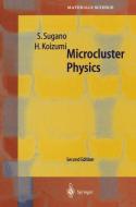 Microcluster Physics di Hiroyasu Koizumi, Satoru Sugano edito da Springer Berlin Heidelberg