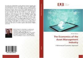 The Economics of the Asset Management Industry di Michel Verlaine edito da Editions universitaires europeennes EUE