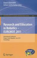 Research And Education In Robotics - Eurobot 2011 edito da Springer-verlag Berlin And Heidelberg Gmbh & Co. Kg