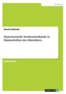 Hypertextuelle Strukturmerkmale In Handschriften Des Mittelalters di Dennis Schmolk edito da Grin Publishing