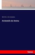Aristotelis de Anima di v. Chr Aristoteles edito da hansebooks