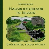 Hausbooturlaub in Irland di Torsten Krone edito da Books on Demand