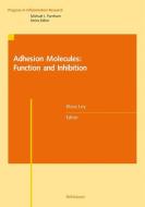 Adhesion Molecules: Function and Inhibition edito da Springer Basel AG