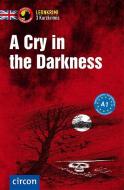 A Cry in the Darkness di Oliver Astley, Caroline Simpson edito da Circon Verlag GmbH